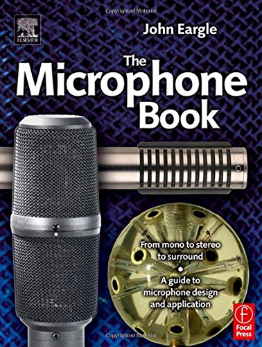 Beispielbild fr Eargle's The Microphone Book, Second Edition: From Mono to Stereo to Surround - A Guide to Microphone Design and Application (Audio Engineering Society Presents) zum Verkauf von HPB-Red