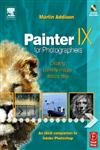 Imagen de archivo de Painter IX for Photographers: Creating Painterly Images Step by Step a la venta por Once Upon A Time Books