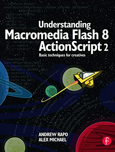 Stock image for Understanding Macromedia Flash 8 ActionScript 2: Basic techniques for creatives for sale by WorldofBooks