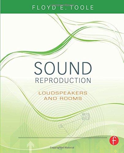 Stock image for Sound Reproduction: The Acoustics and Psychoacoustics of Loudspeakers and Rooms for sale by Moe's Books