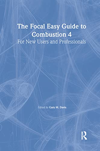 Stock image for The Focal Easy Guide to Combustion 4: For New Users and Professionals for sale by Chiron Media