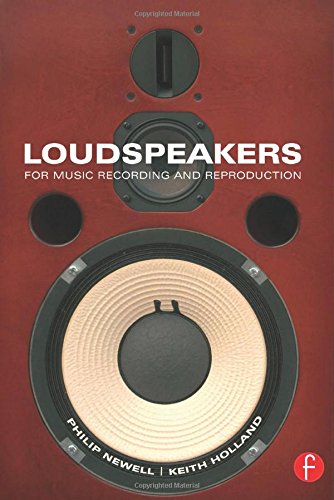 9780240520148: Loudspeakers: For music recording and reproduction (Audio Engineering Society Presents)
