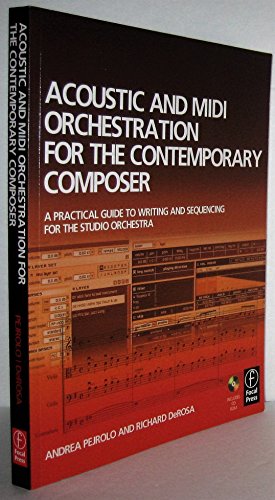 Beispielbild fr Acoustic and MIDI Orchestration for the Contemporary Composer: A Practical Guide to Writing and Sequencing for the Studio Orchestra zum Verkauf von BooksRun
