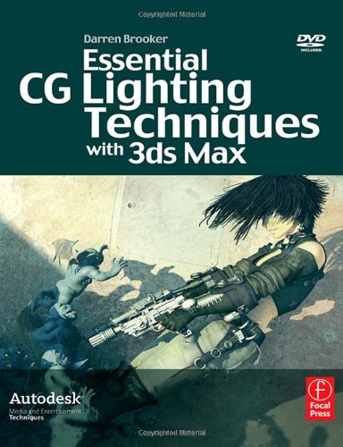 9780240520223: Essential CG Lighting Techniques with 3ds Max