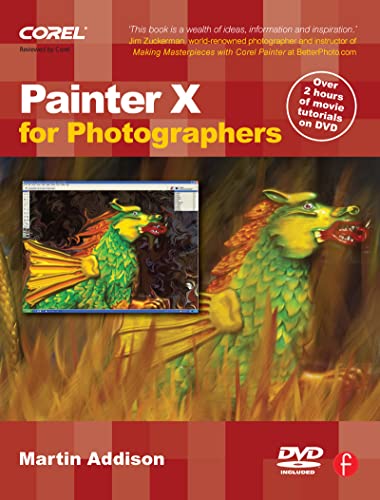 Stock image for Painter X for Photographers : Creating Painterly Images Step by Step for sale by Better World Books