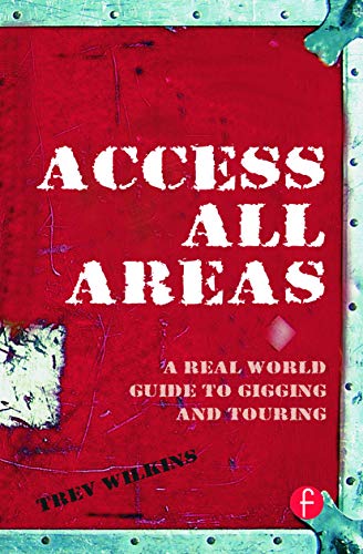 Stock image for Access All Areas : A Real World Guide to Gigging and Touring for sale by Better World Books: West
