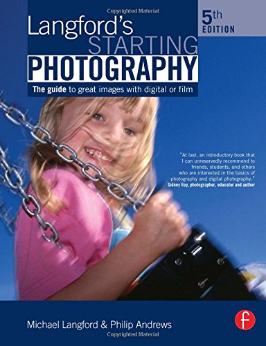 Imagen de archivo de Langford's Starting Photography: The guide to great images with digital or film a la venta por AwesomeBooks