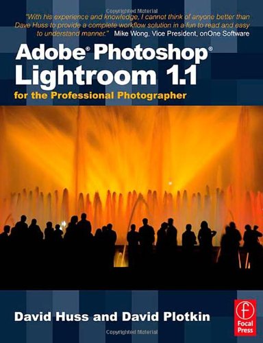 9780240520674: Adobe Photoshop Lightroom 1.1 for the Professional Photographer: The Ultimate Guide for Wedding, Portrait, Sports, Fine Art, Fashion and Photojournalism Photographers