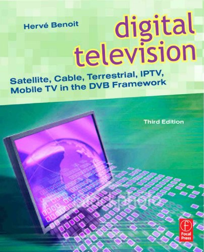 Beispielbild fr Digital Television: Satellite, Cable, Terrestrial, Iptv, Mobile TV in the Dvb Framework zum Verkauf von ThriftBooks-Atlanta