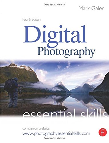 Beispielbild fr Digital Photography: Essential Skills, Fourth Edition zum Verkauf von Wonder Book