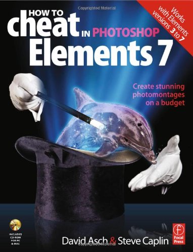 Imagen de archivo de How to Cheat in Photoshop Elements 7: Creating stunning photomontages on a budget a la venta por HPB-Diamond