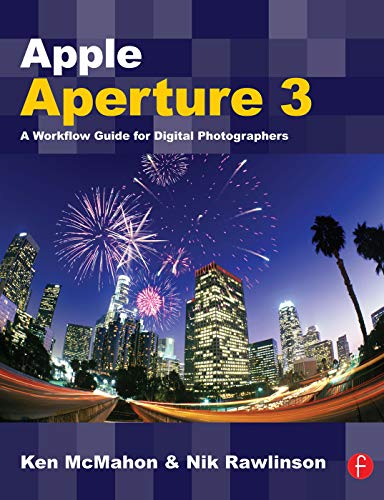 Stock image for Apple Aperture 3: A Workflow Guide for Digital Photographers for sale by HPB-Diamond