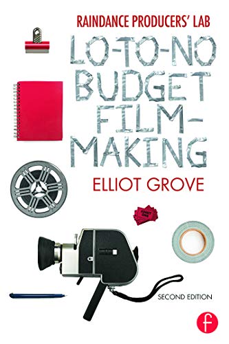 Stock image for Raindance Producers' Lab Lo-To-No Budget Filmmaking for sale by Blackwell's