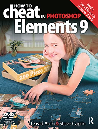 Imagen de archivo de How to Cheat in Photoshop Elements 9 : Discover the magic of Adobe's best kept Secret a la venta por Better World Books