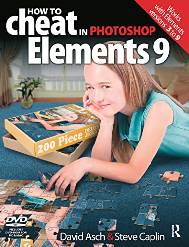 Stock image for How to Cheat in Photoshop Elements 9 : Discover the magic of Adobe's best kept Secret for sale by Better World Books