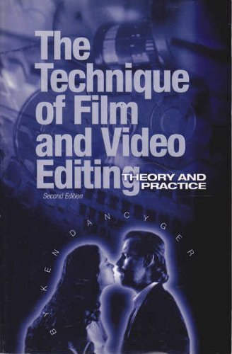 TECHNIQUE OF FILM AND VIDEO EDITING