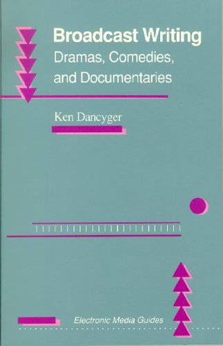 Stock image for Broadcast Writing: Drama, Comedies, and Documentaries (Electronic Media Guides) for sale by SecondSale