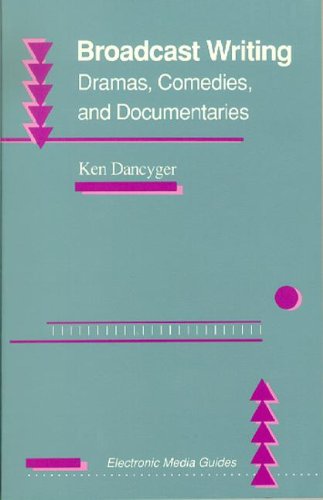 9780240800547: Broadcast Writing: Drama, Comedies, and Documentaries (Electronic Media Guides)