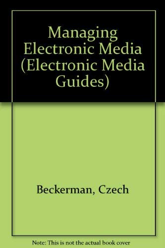 Beispielbild fr Managing Electronic Media (Electronic Media Guides) zum Verkauf von Buchpark