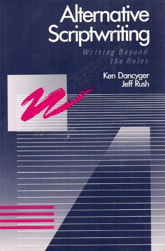 9780240800752: Alternative Scriptwriting: Writing Beyond the Rules