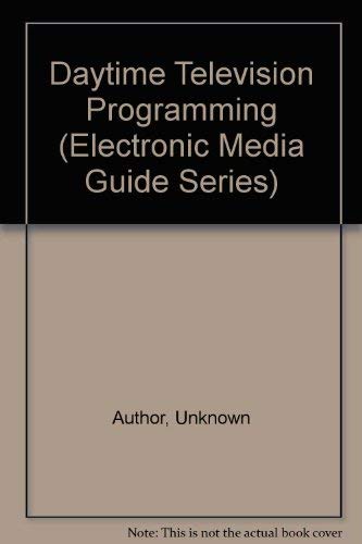 Stock image for Daytime Television Programming (electronic Media Guide Series) for sale by Romtrade Corp.