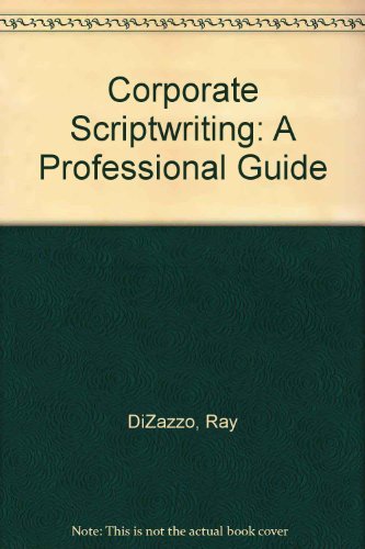 Beispielbild fr Corporate Scriptwriting : A Professional Guide zum Verkauf von Better World Books