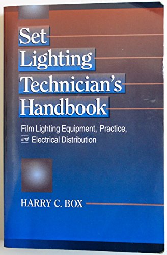 Stock image for Set Lighting Technician's Handbook: Film Lightning Equipment, Practice, and Electrical Distribution for sale by HPB-Red