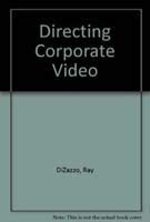 9780240801643: Directing Corporate Video