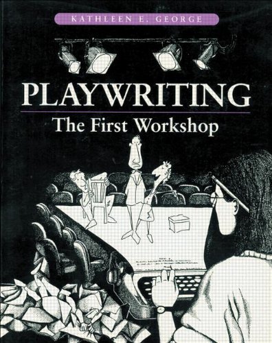 Stock image for Playwriting: The First Workshop for sale by SecondSale