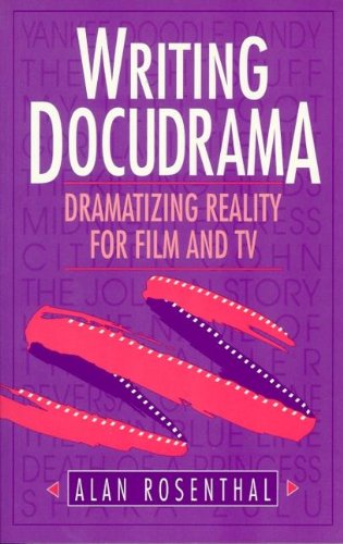9780240801957: Writing Docudrama: Dramatizing Reality for Film and TV