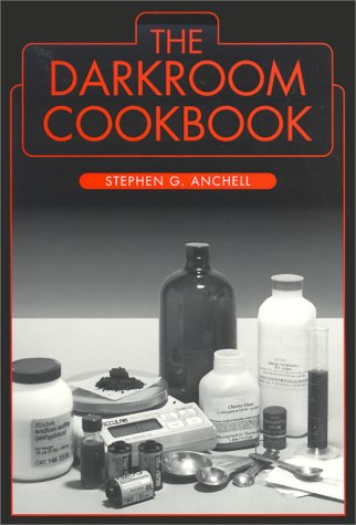 9780240801964: The Darkroom Cookbook