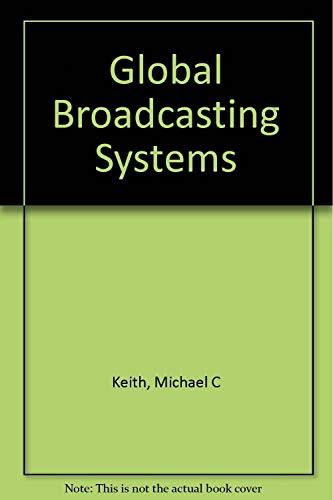 Global Broadcasting Systems (9780240801971) by Keith, Michael C; Hilliard, Robert L