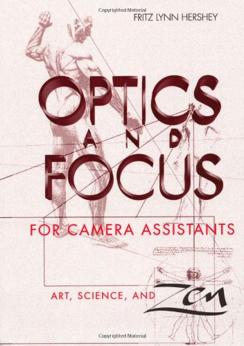 9780240802008: Optics and Focus for Camera Assistants: Art, Science and Zen