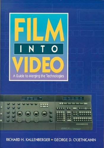 Stock image for Film Into Video: A Guide to Merging the Technologies for sale by Books From California