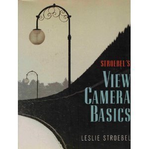 Beispielbild fr Stroebel's View Camera Basics zum Verkauf von SecondSale
