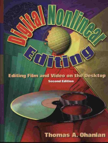 Stock image for Digital Nonlinear Editing, Second Edition: Editing Film and Video on the Desktop for sale by HPB-Red