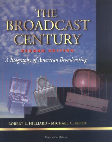 Stock image for The Broadcast Century A Biography of American Broadcasting for sale by Dr.Bookman - Books Packaged in Cardboard
