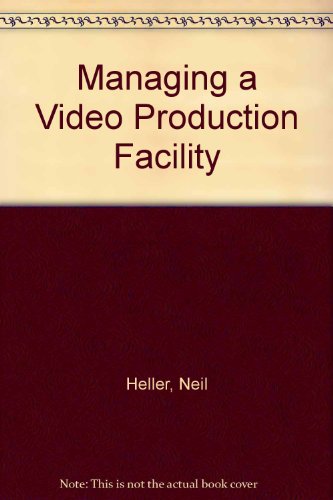 9780240802749: Managing a Video Production Facility