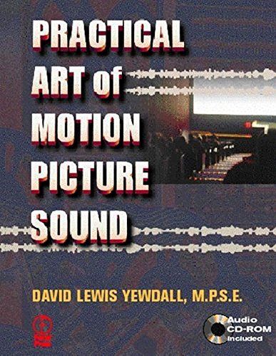 Stock image for The Practical Art of Motion Picture Sound : Professional Techniques of Motion Picture and Television Audio for sale by Better World Books