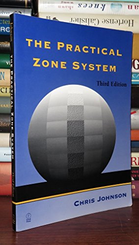 Beispielbild fr The Practical Zone System zum Verkauf von Better World Books