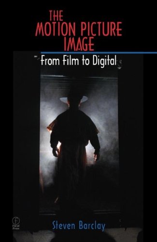 9780240803906: The Motion Picture Image: From Film to Digital