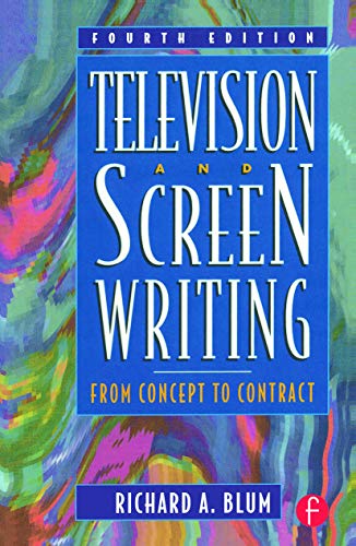 Stock image for Television and Screen Writing, Fourth Edition: From Concept to Contract for sale by SecondSale