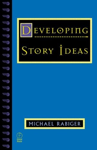 9780240803982: Developing Story Ideas