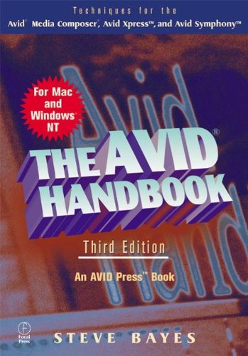 9780240804040: The Avid Handbook: Techniques for the Avid Media Composer and Avid Xpress, Third Edition
