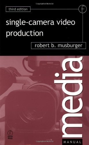 9780240804767: Single-Camera Video Production (Media Manuals)