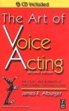 Imagen de archivo de The Art of Voice Acting : The Craft and Business of Performing for Voice-Over a la venta por Better World Books
