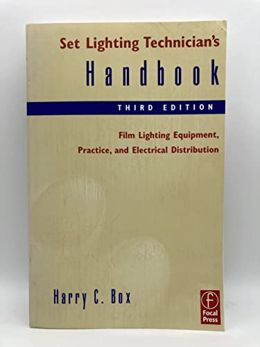 9780240804958: Set Lighting Technician's Handbook: Film Lighting Equipment, Practice, and Electrical Distribution
