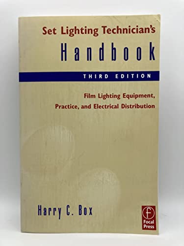 Stock image for Set Lighting Technician's Handbook: Film Lighting Equipment, Practice, and Electrical Distribution for sale by Decluttr