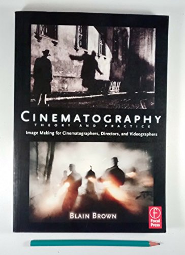 9780240805009: Cinematography: Theory and Practice : Imagemaking for Cinematographers, Directors & Videographers