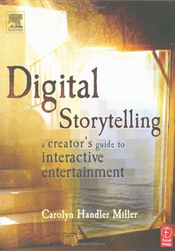 Stock image for Digital Storytelling: A Creator's Guide to Interactive Entertainment for sale by The Calico Cat Bookshop